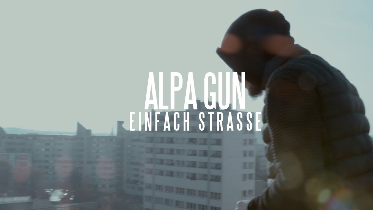 Alpa Gun – Einfach Strasse