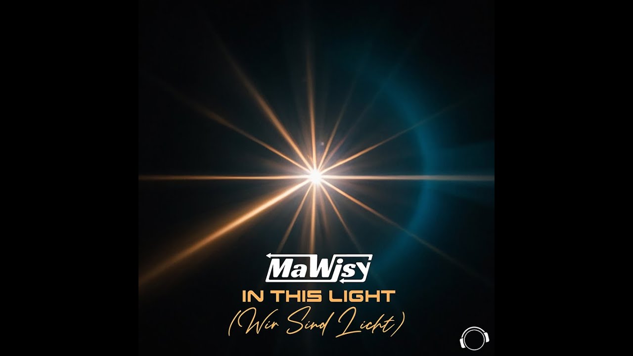 Video starten: MaWiSy – In This Light (Wir sind Licht)