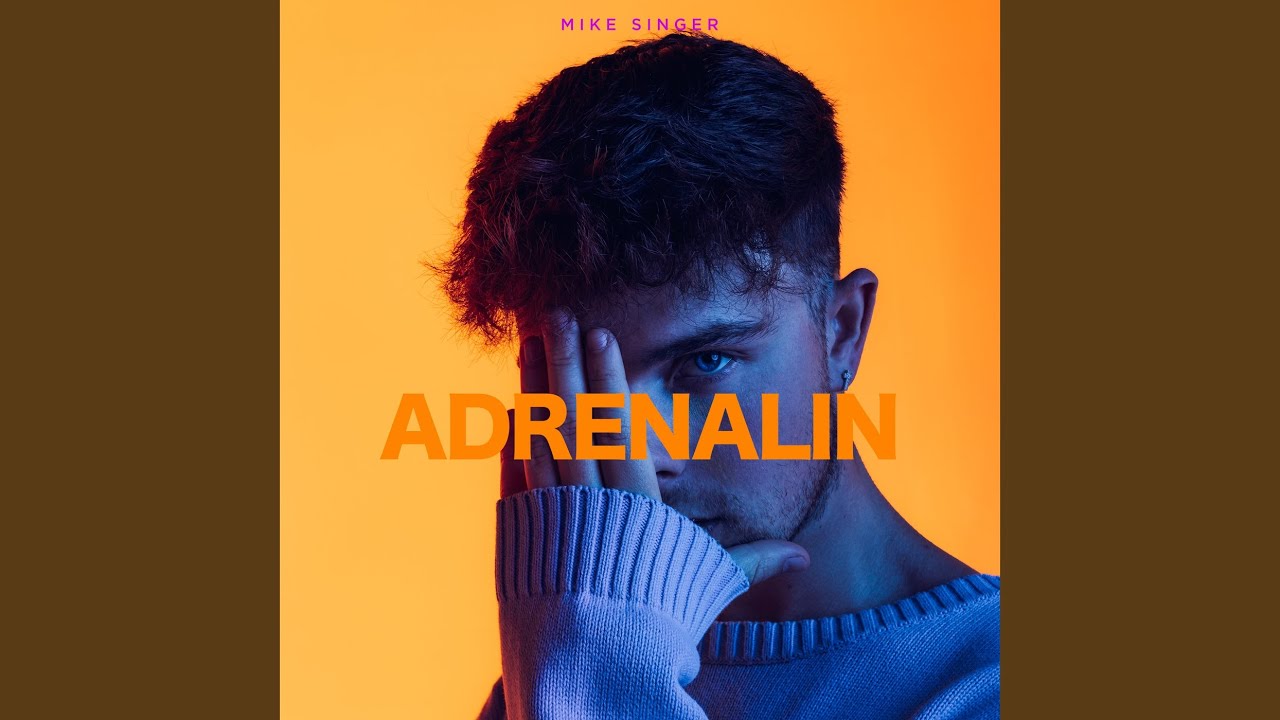Mike Singer – Adrenalin