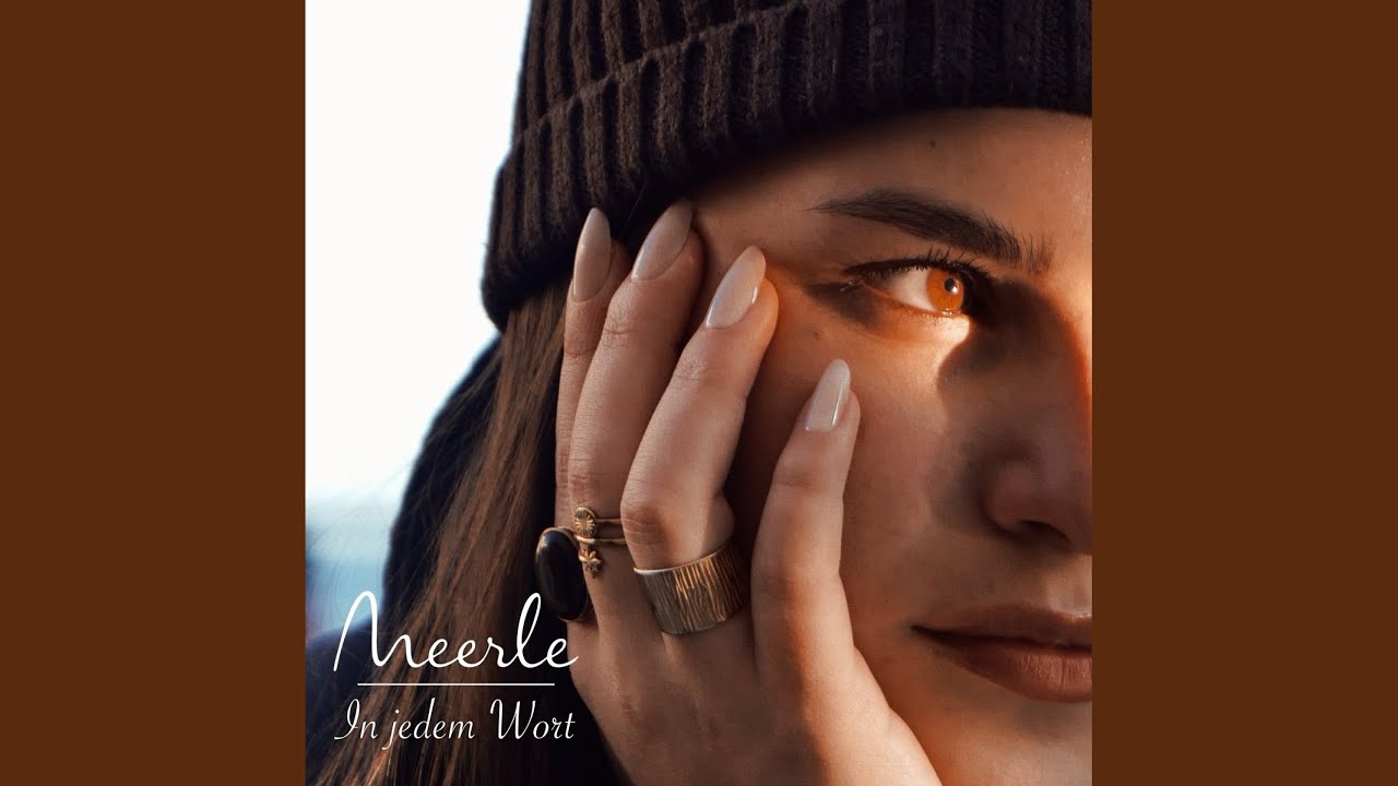 Video starten: Meerle – In jedem Wort