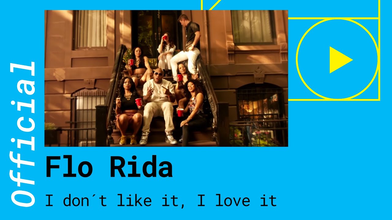 Flo Rida feat. Robin Thicke & Verdine White – I Don't Like It, I Love It