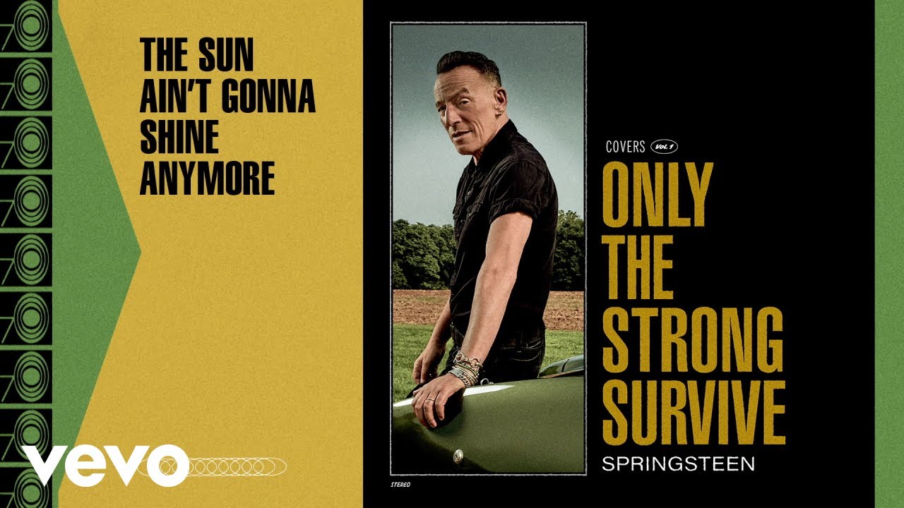 Bruce Springsteen – The Sun Ain't Gonna Shine Anymore