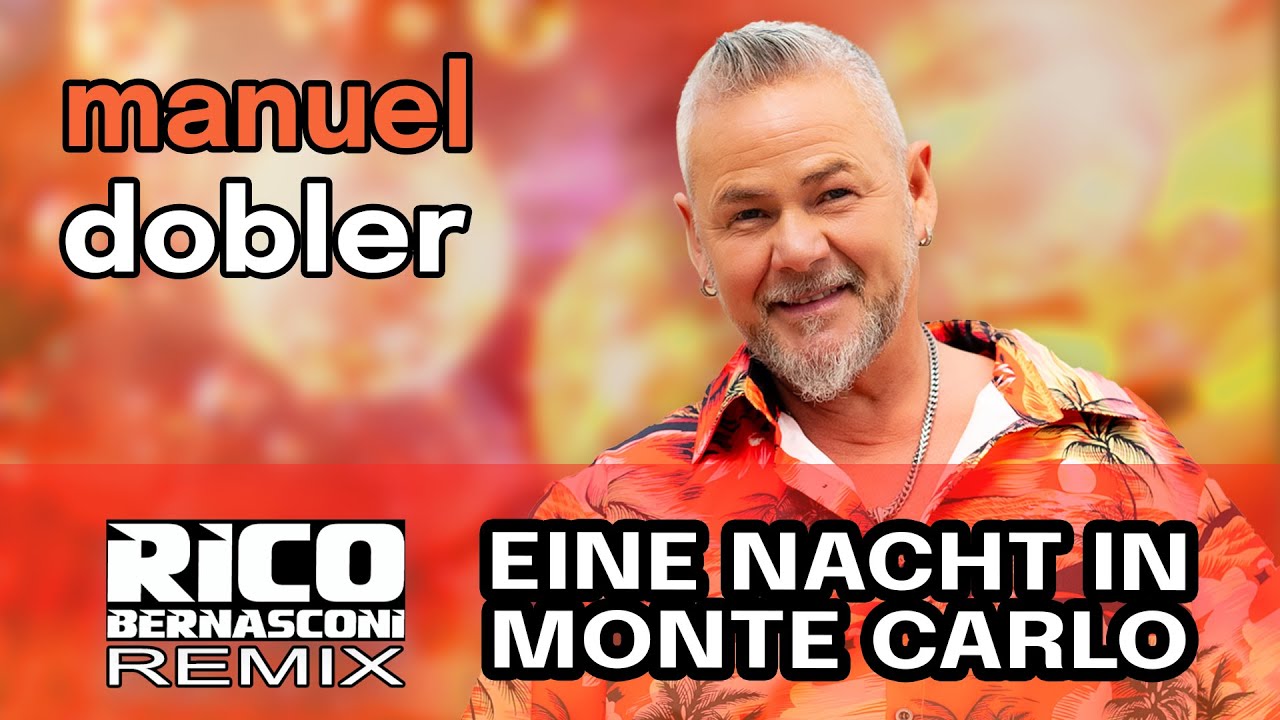 Manuel Dobler – Eine Nacht in Monte Carlo (Rico Bernasconi Remix)