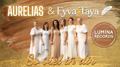 Video starten: Aurelias & Eyva Taya – So viel in dir
