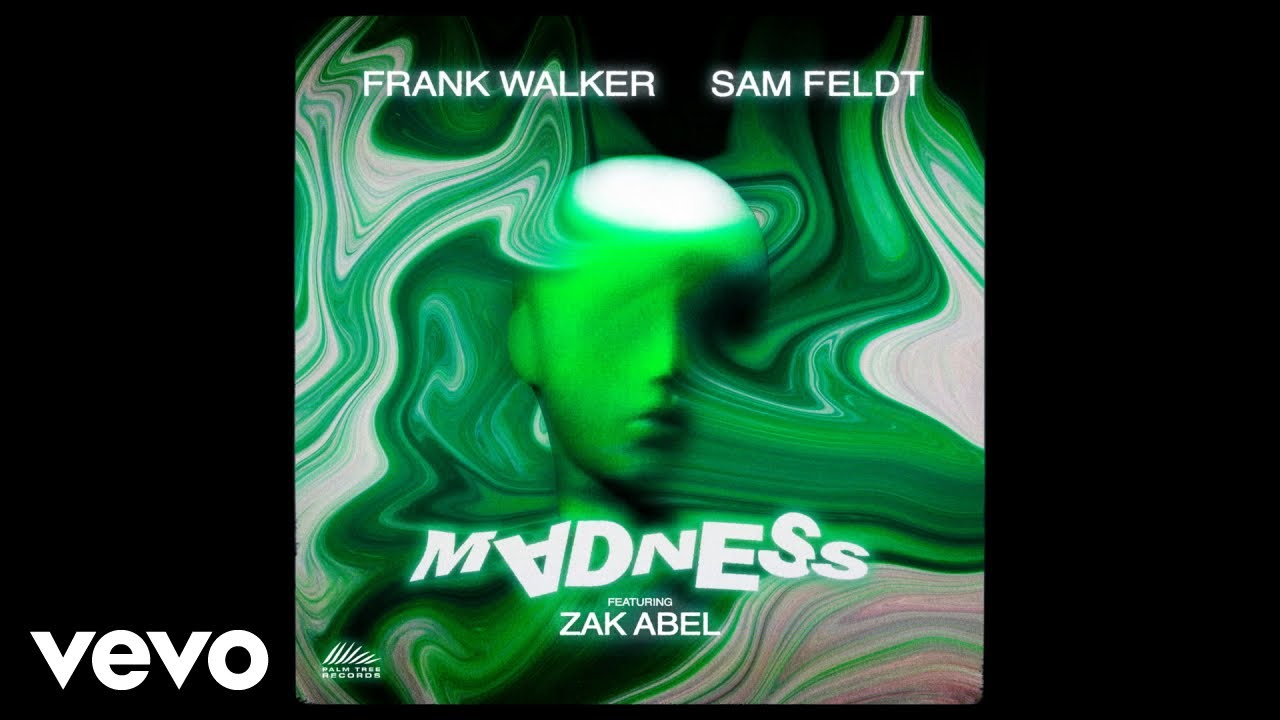 Video starten: Frank Walker, Sam Feldt feat. Zak Abel – Madness