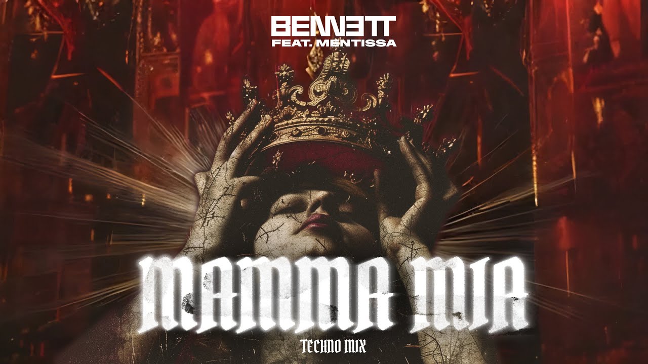 Video starten: BENNETT feat. Mentissa – Mamma Mia (Techno Mix)