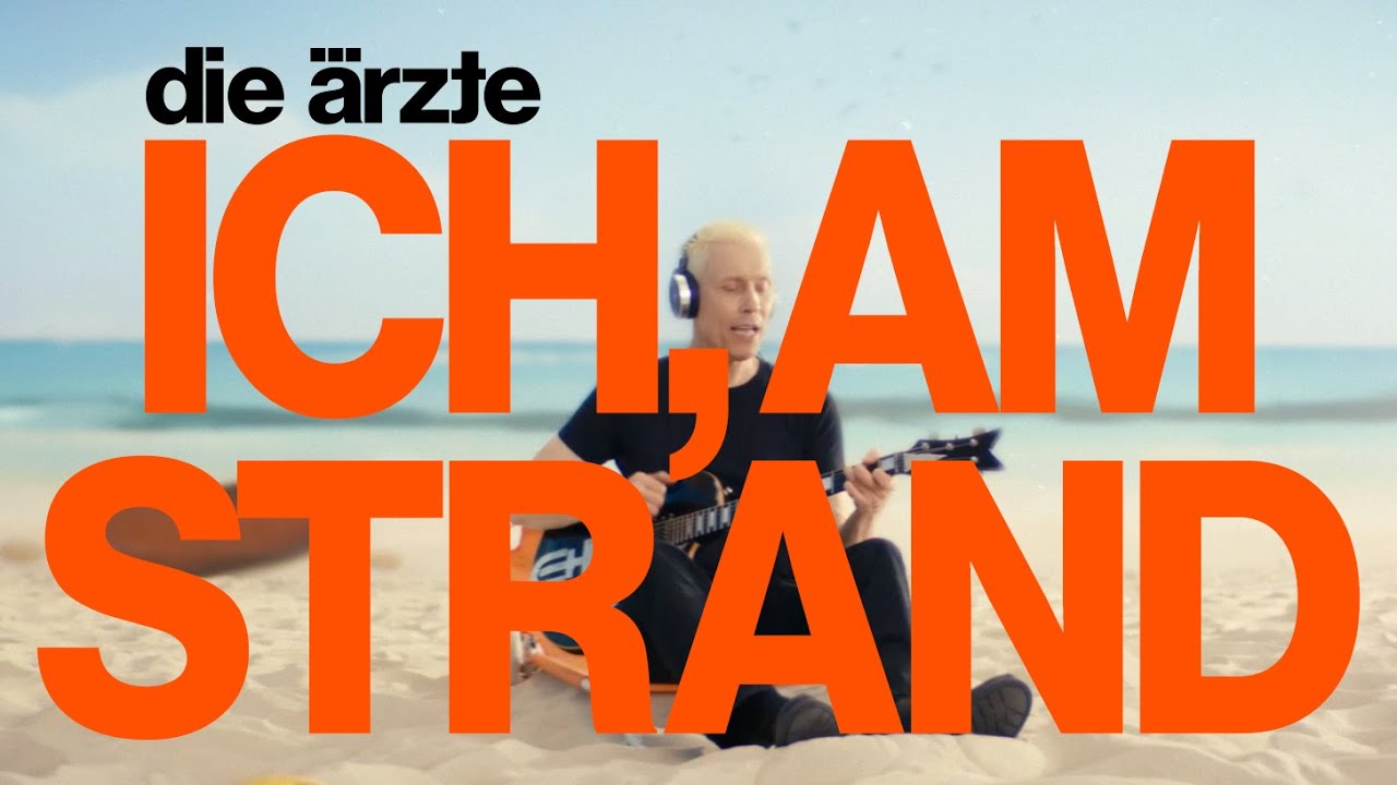 Die Ärzte – Ich, am Strand