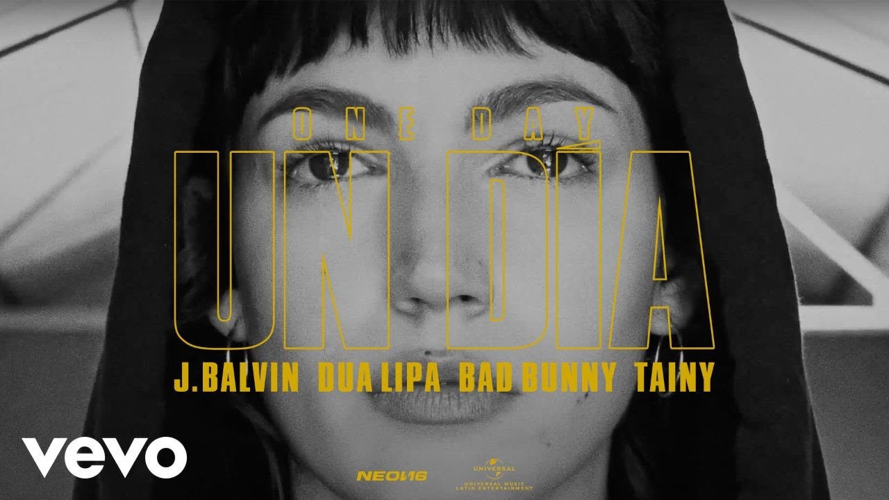 J Balvin, Dua Lipa, Bad Bunny & Tainy – Un Dia (One Day)