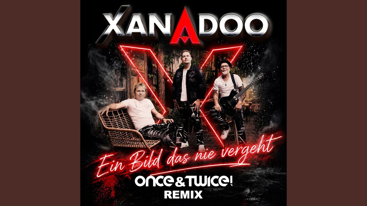 XANADOO – Ein Bild das nie vergeht (Once&Twice! Remix)