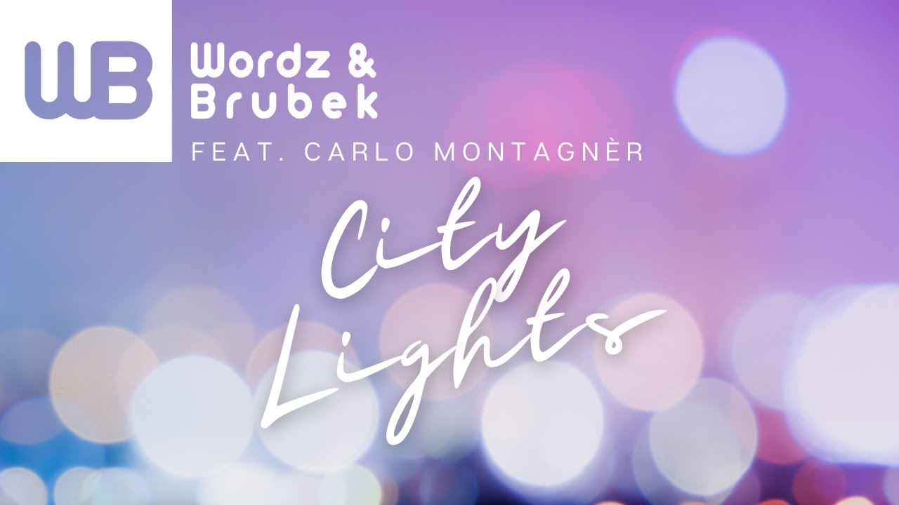 Wordz & Brubek feat. Carlo Montagnèr – City Lights