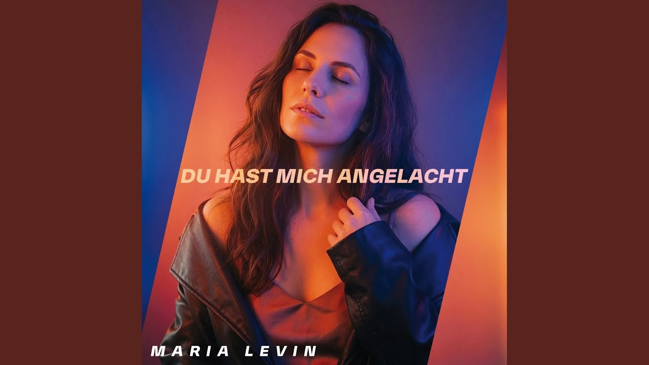Video starten: Maria Levin – Du hast mich angelacht