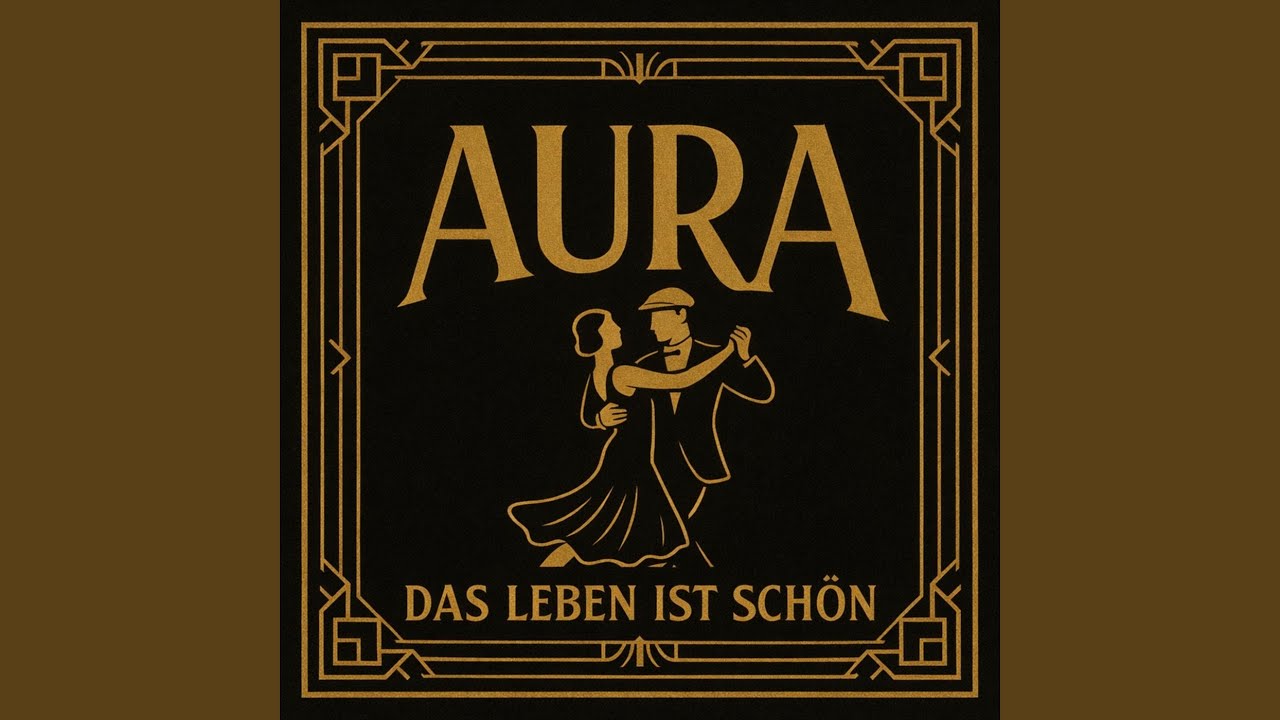 Video starten: AURA – Das Leben ist schön