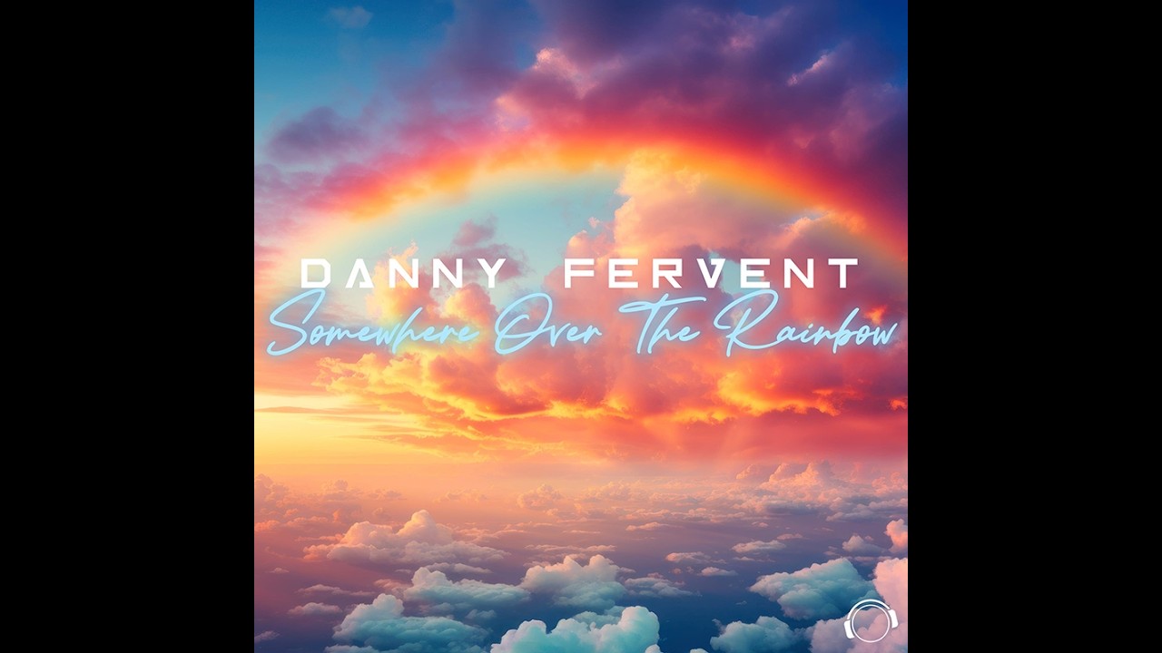Video starten: Danny Fervent – Somewhere Over The Rainbow