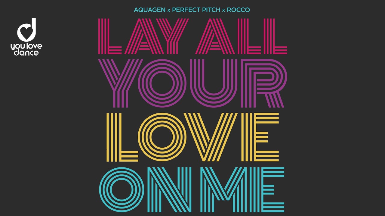 Video starten: Aquagen, Perfect Pitch & Rocco – Lay All Your Love On Me