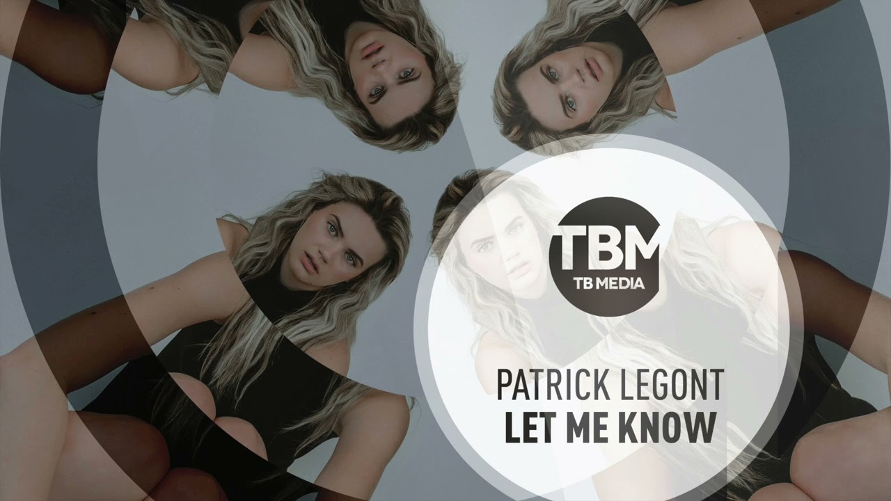 Video starten: Patrick Legont – Let Me Know