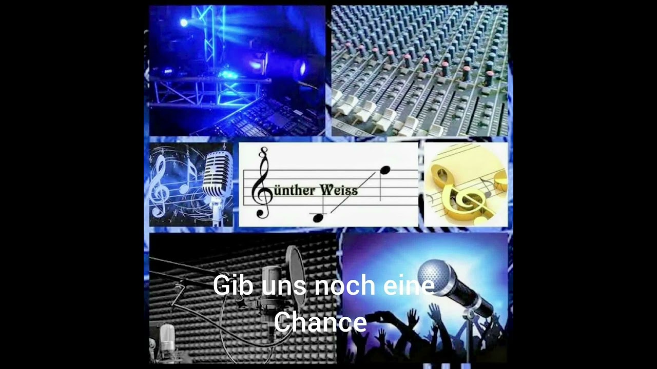 Günther Weiss – Gib uns noch eine Chance