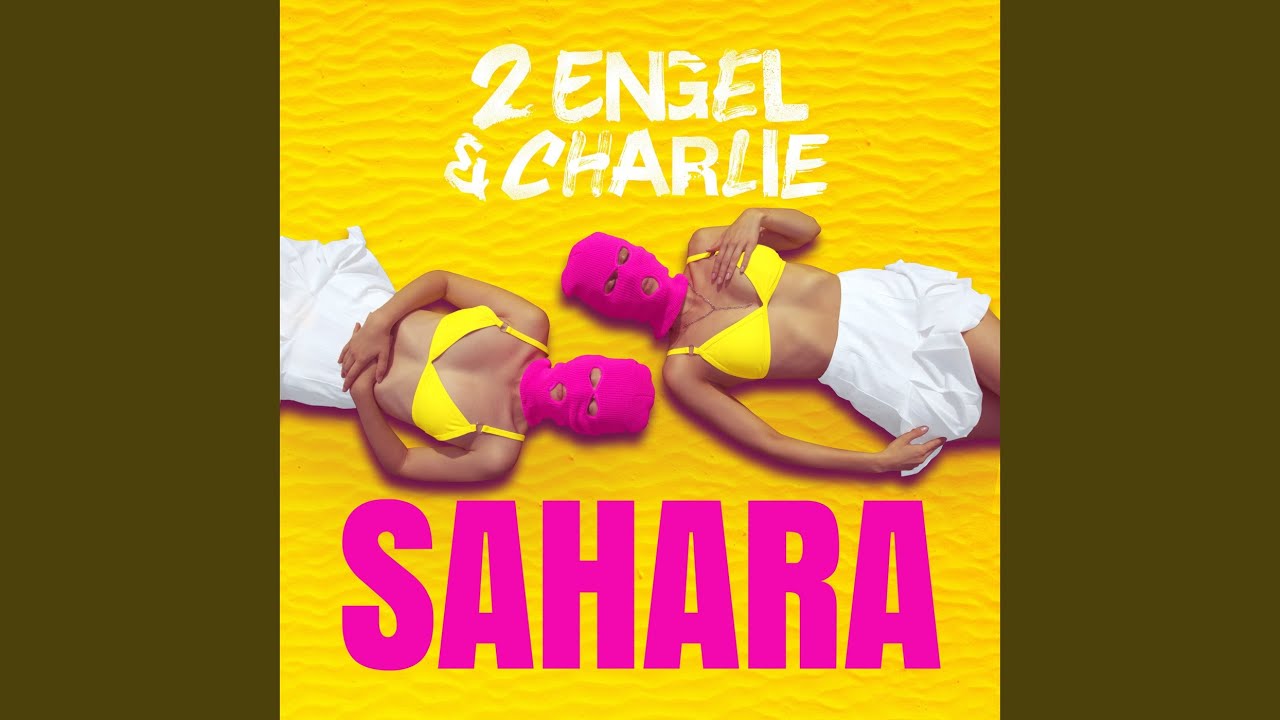 Video starten: 2 Engel & Charlie – Sahara