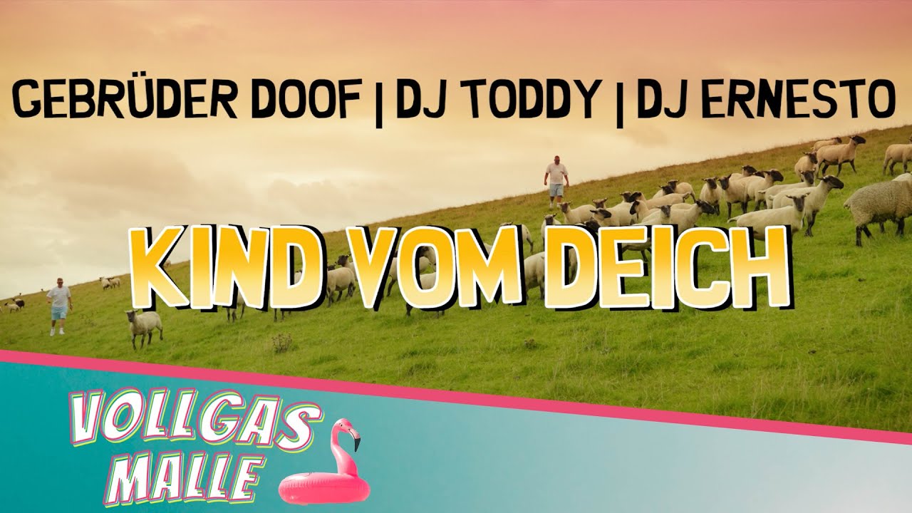 Gebrüder Doof, DJ Ernesto & DJ Toddy – Kind vom Deich