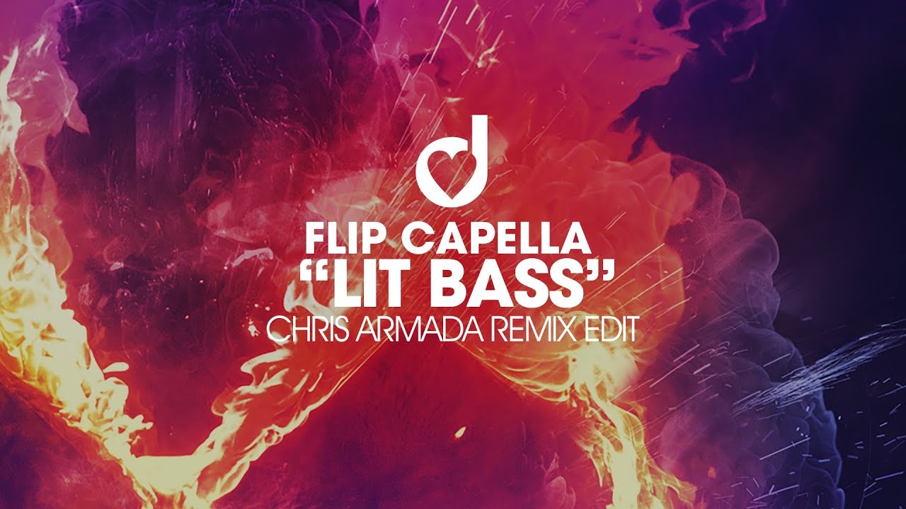 Flip Capella – Lit Bass (The Remixes)