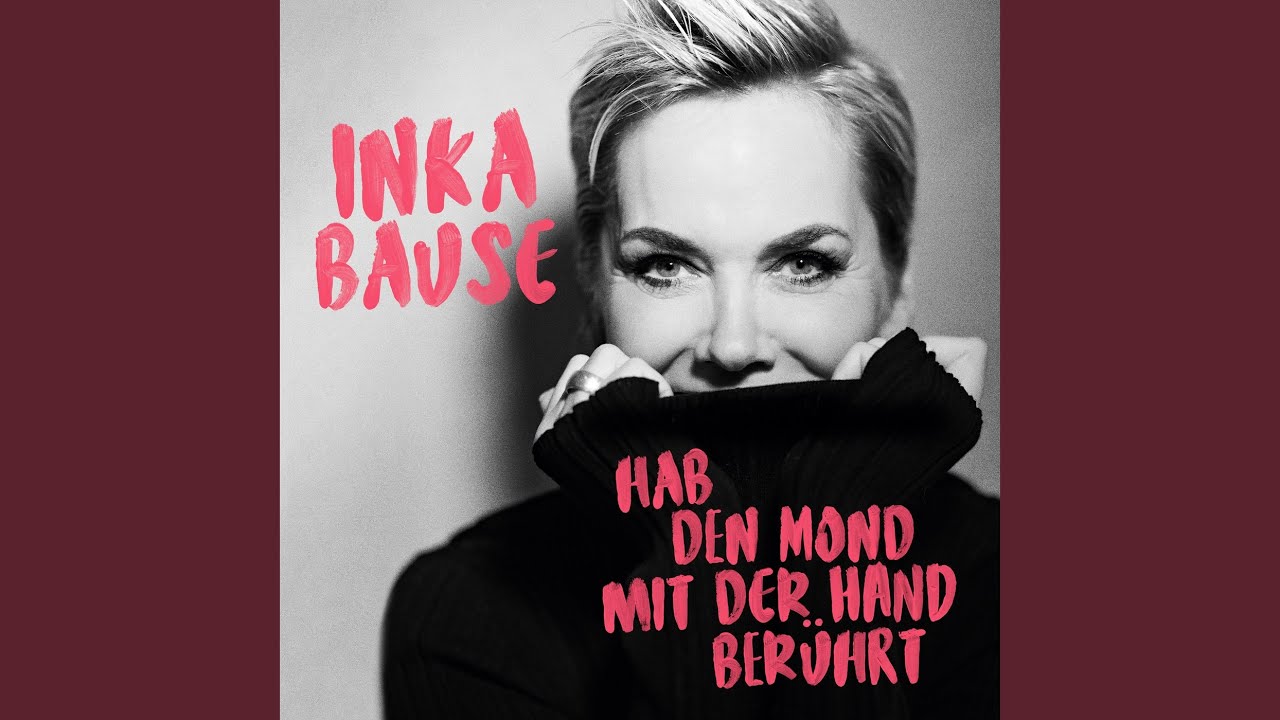 Inka Bause – Hab' den Mond mit der Hand berührt