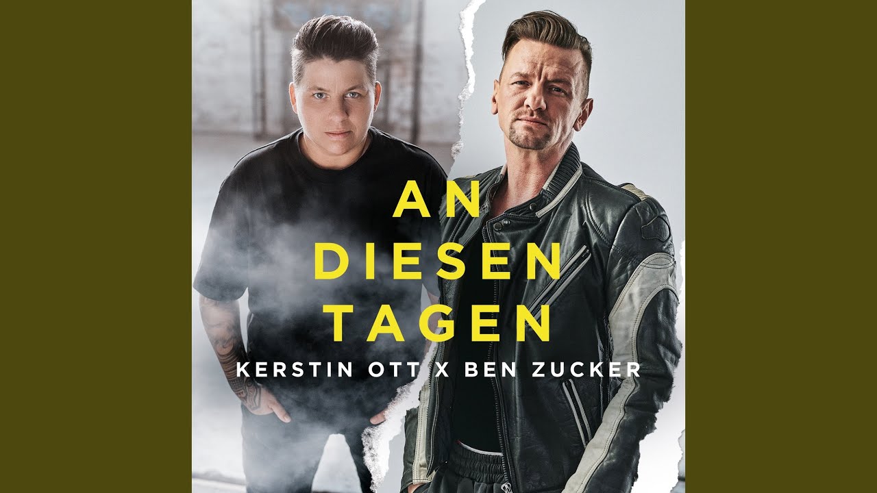 Ben Zucker x Kerstin Ott – An diesen Tagen