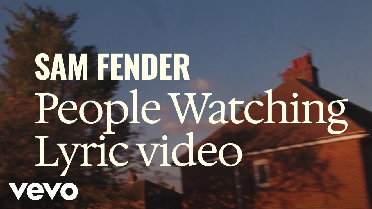 Sam Fender – People Watchin