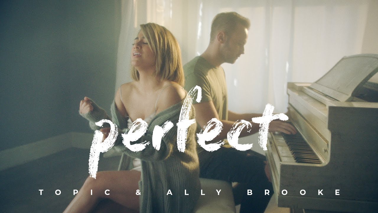 Topic & Ally Brooke – Perfect