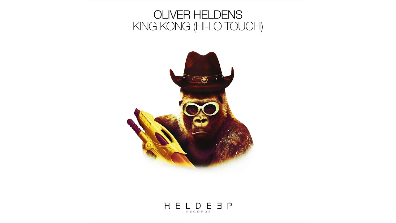 Oliver Heldens – King Kong (HI-LO Touch)