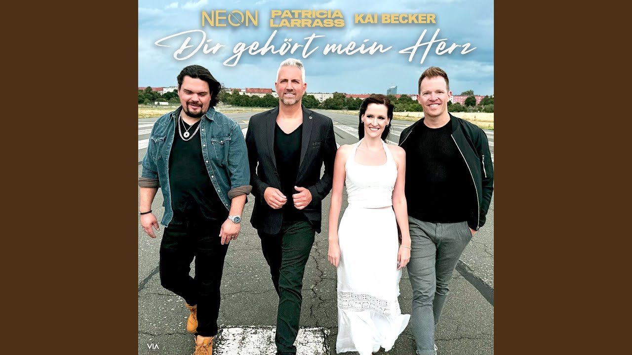 Patricia Larrass, NEON & Kai Becker – Dir gehört mein Herz