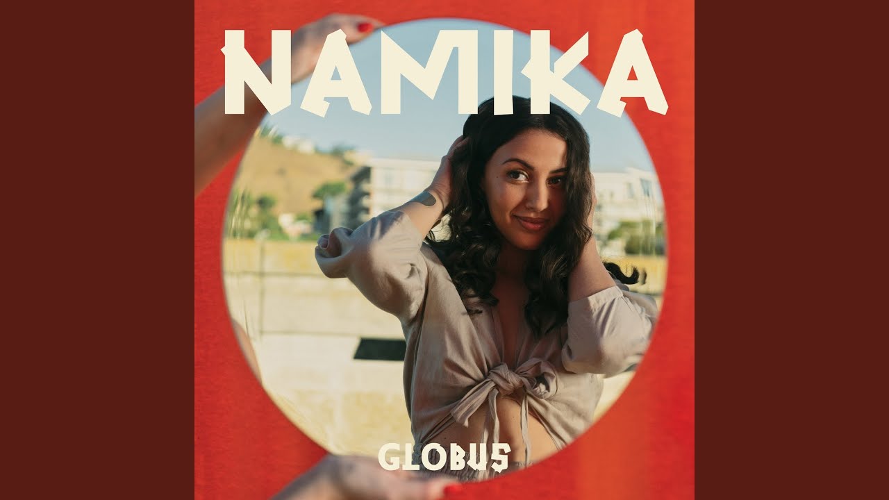 Video starten: Namika – Globus