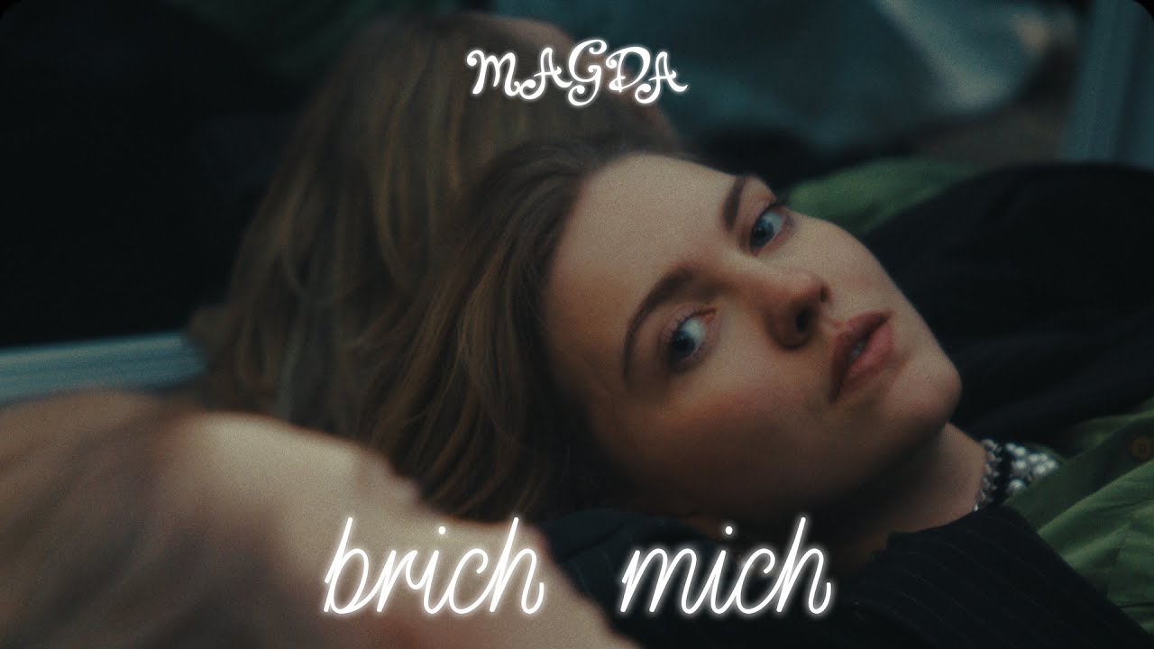 Magda – Brich mich