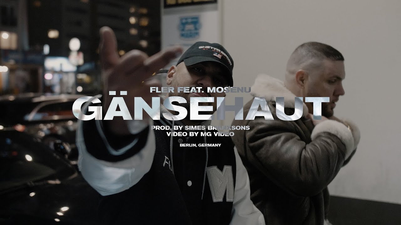 Fler feat. Mosenu – Gänsehaut