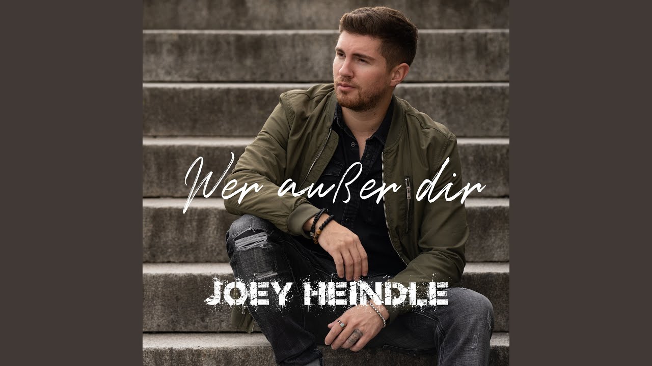 Video starten: Joey Heindle – Wer außer dir