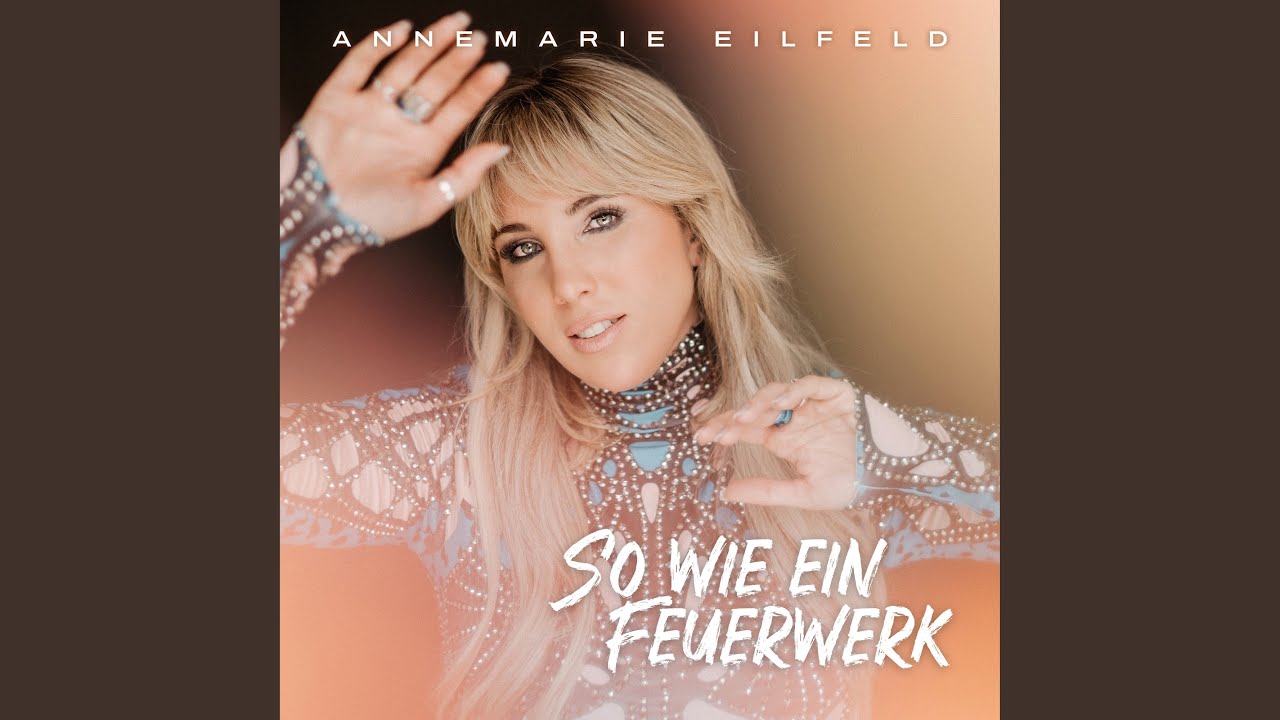 Annemarie Eilfeld – So wie ein Feuerwerk
