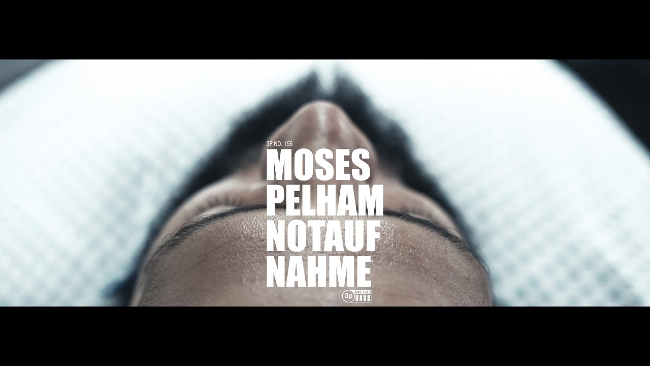 Moses Pelham – Notaufnahme
