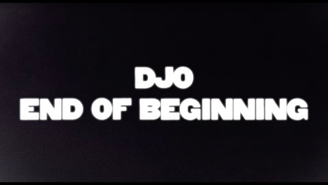 Video starten: Djo – End Of Beginning