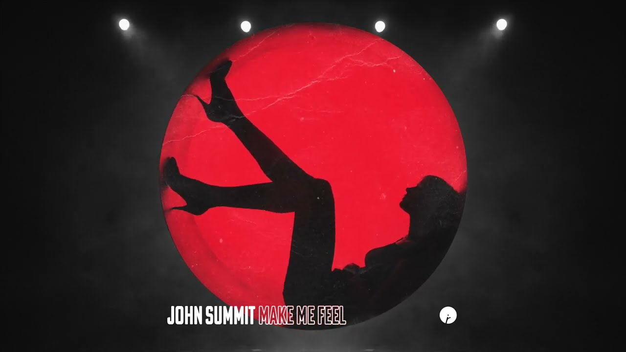 John Summit – Make Me Feel