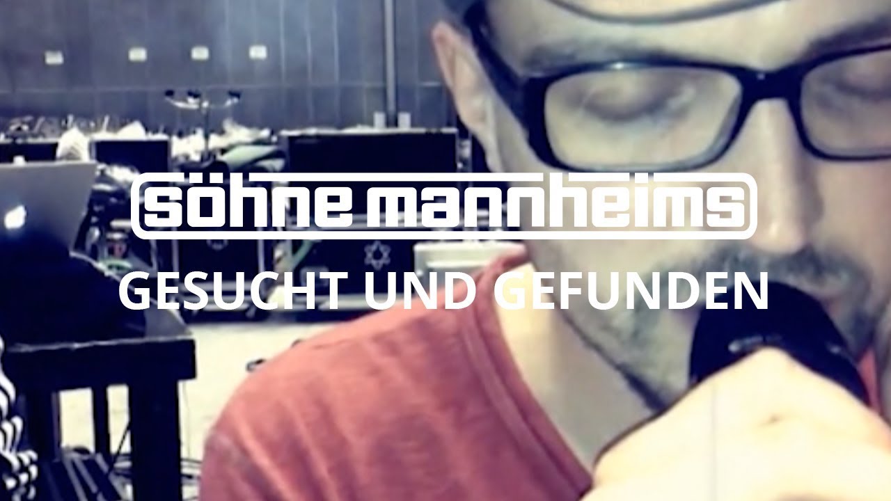 Video starten: Söhne Mannheims – Gesucht & gefunden