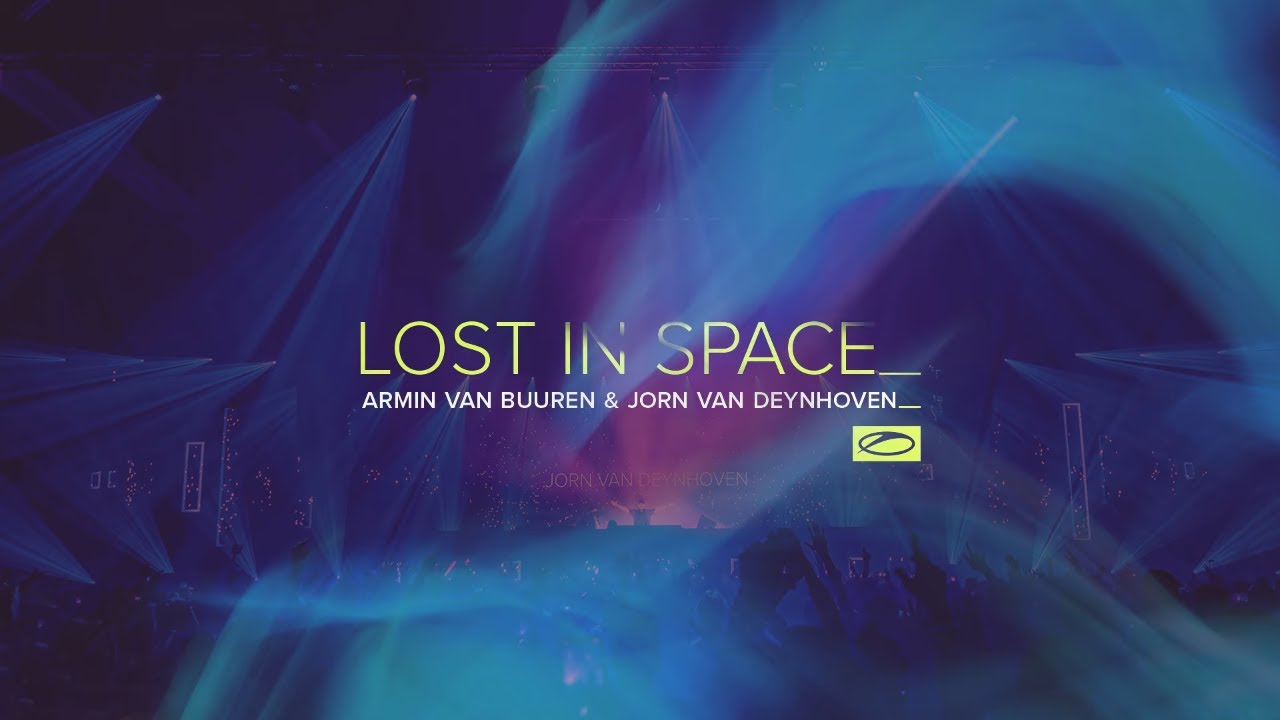 Armin van Buuren & Jorn van Deynhoven – Lost in Space