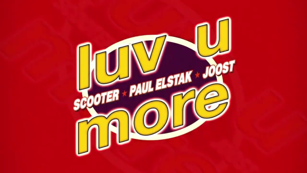 Scooter x Paul Elstak x Joost – Luv U More