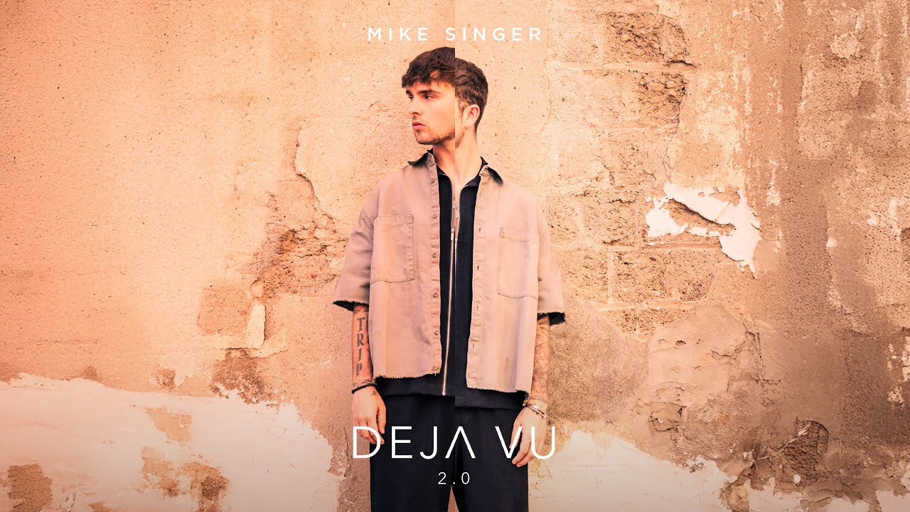 Mike Singer – Deja Vu 2.0
