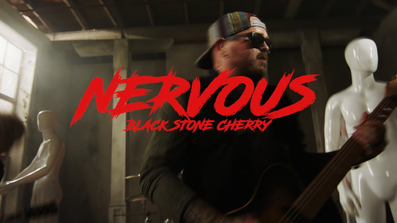 Black Stone Cherry – Nervous
