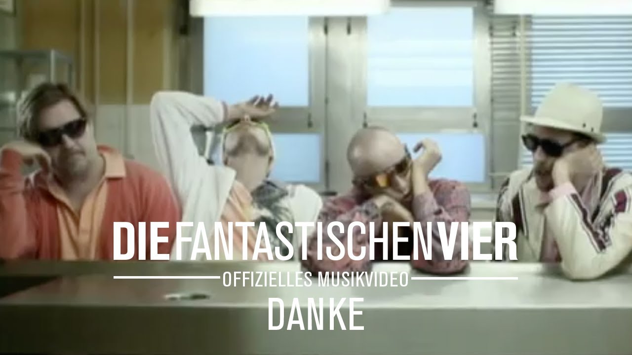 Video starten: Die Fantastischen Vier – Danke