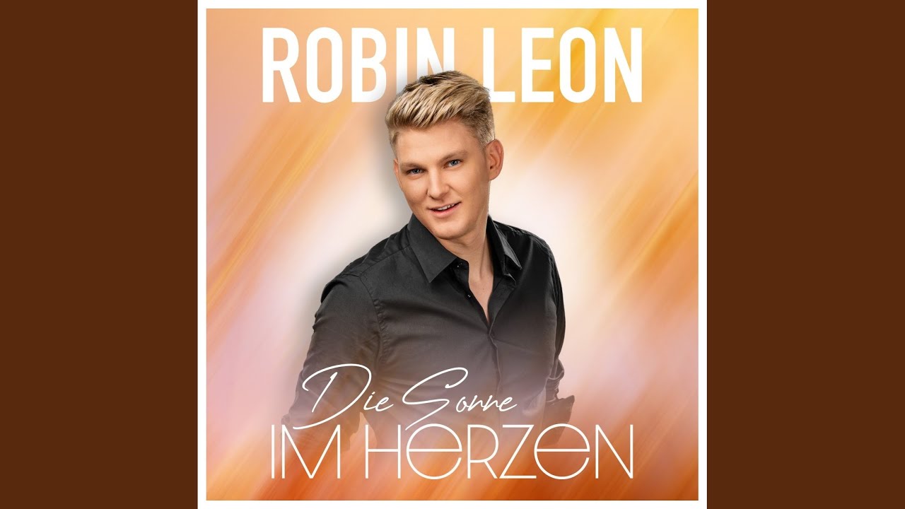 Video starten: Robin Leon – Die Sonne im Herzen