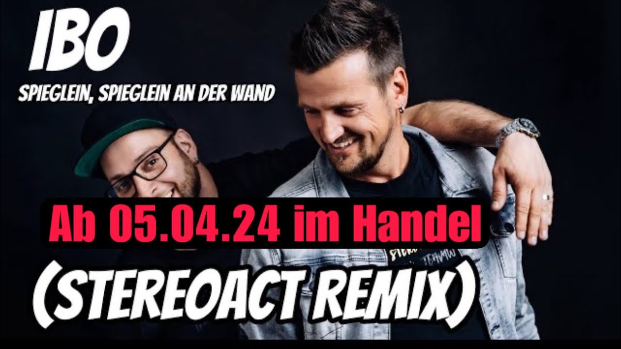 Stereoact & IBO – Spieglein, Spieglein an der Wand (Remix)