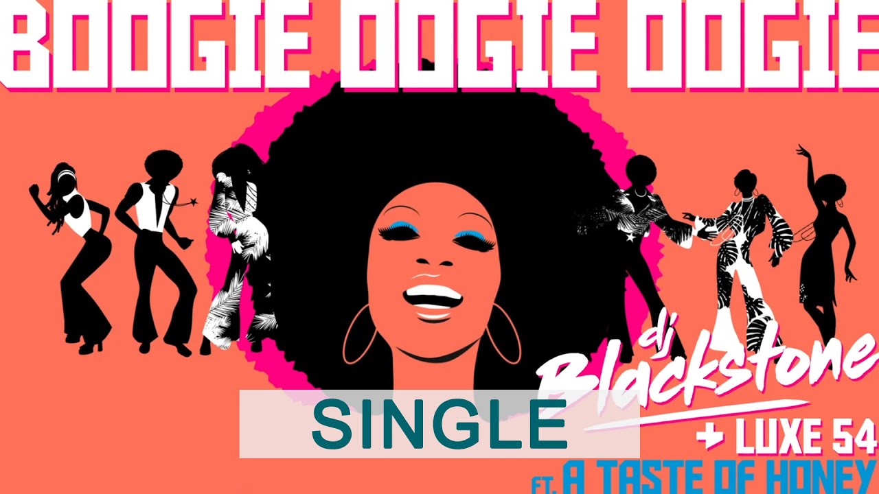 DJ Blackstone & Luxe 54 – Boogie Oogie Oogie