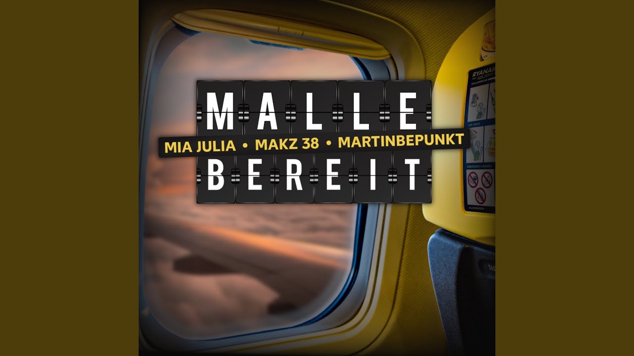 Mia Julia, MAKZ 38 & MartinBepunkt – Malle bereit