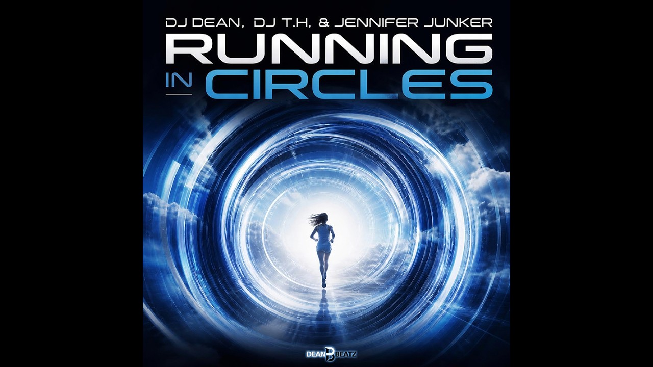 DJ Dean, DJ T.H. & Jennifer Junker – Running In Circles