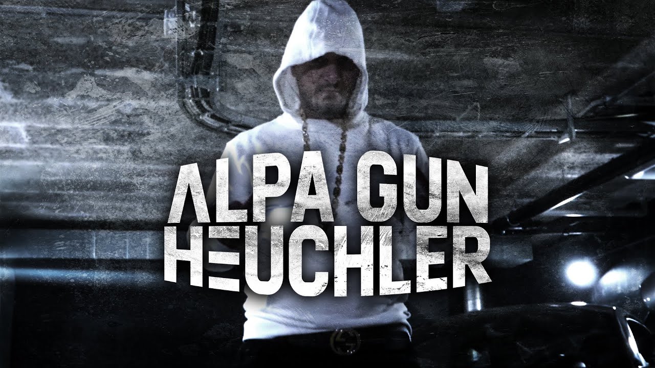 Alpa Gun – Heuchler