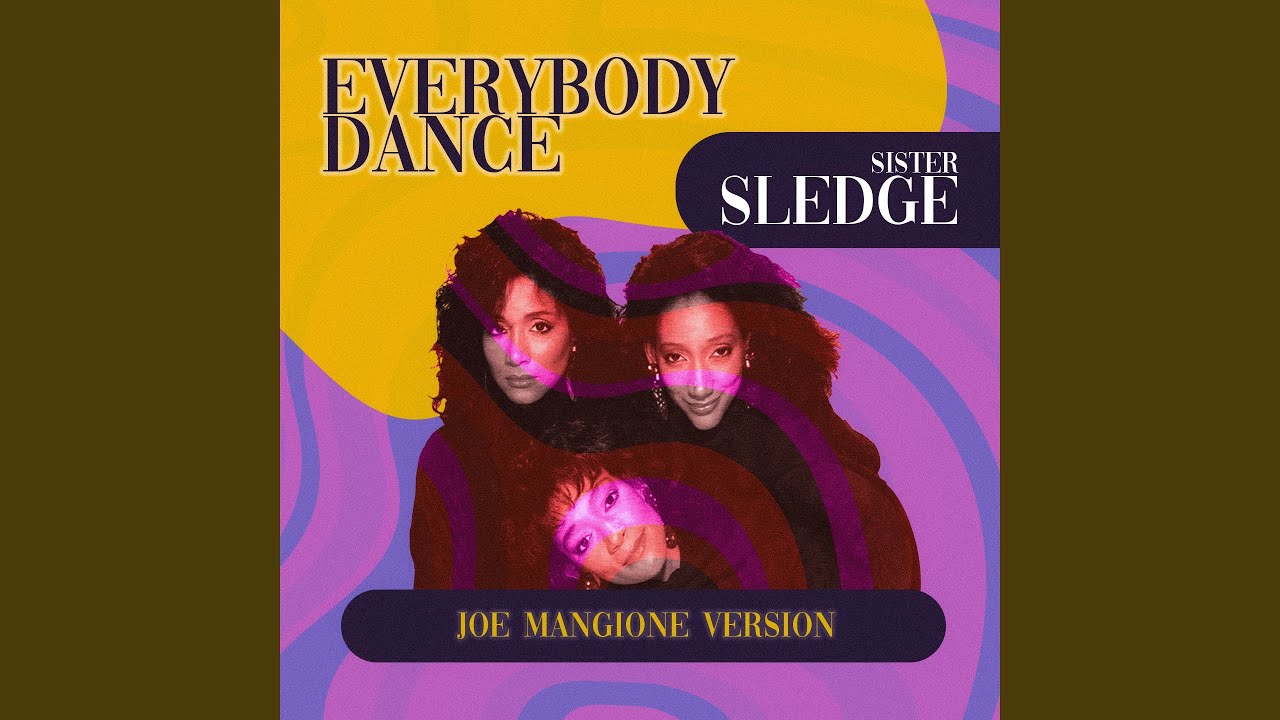 Video starten: Sister Sledge – Everybody Dance (Joe Mangione Version)
